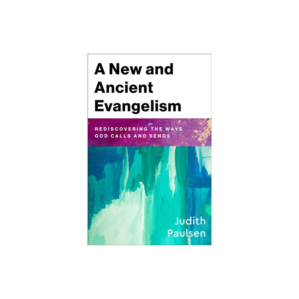 Baker publishing group A New and Ancient Evangelism (häftad, eng)