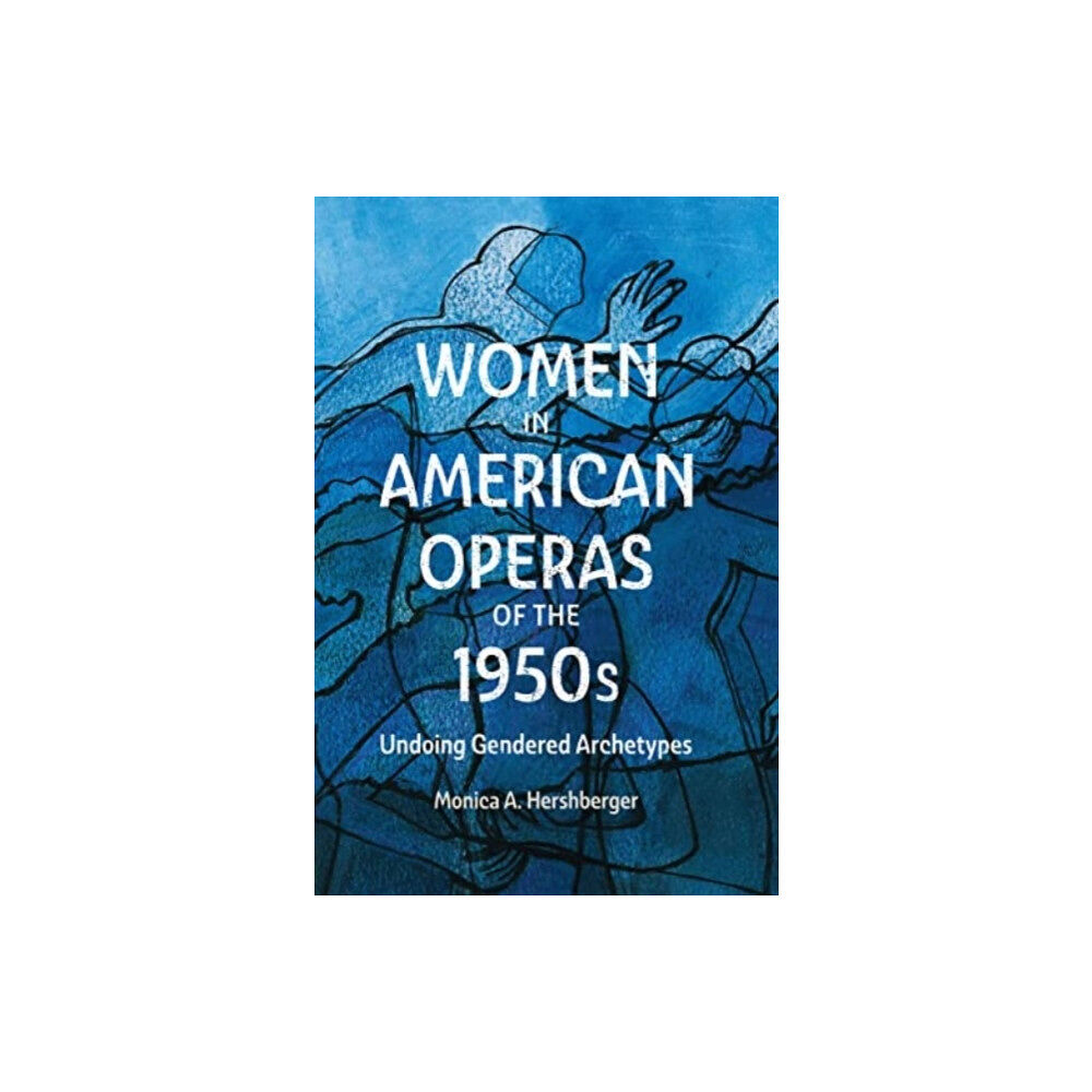 Boydell & Brewer Ltd Women in American Operas of the 1950s (häftad, eng)