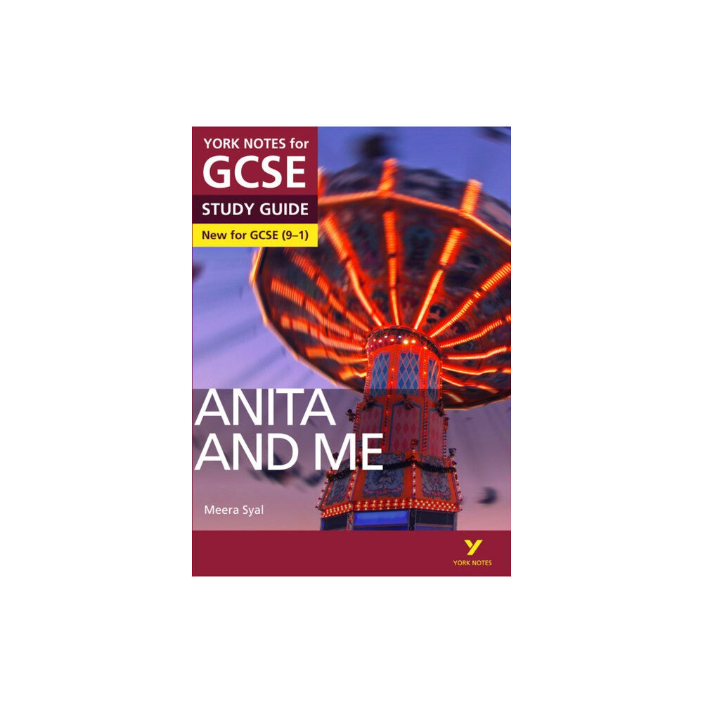 Pearson Education Limited Anita and Me: York Notes for GCSE everything you need to catch up, study and prepare for and 2023 and 2024 exams and ass...