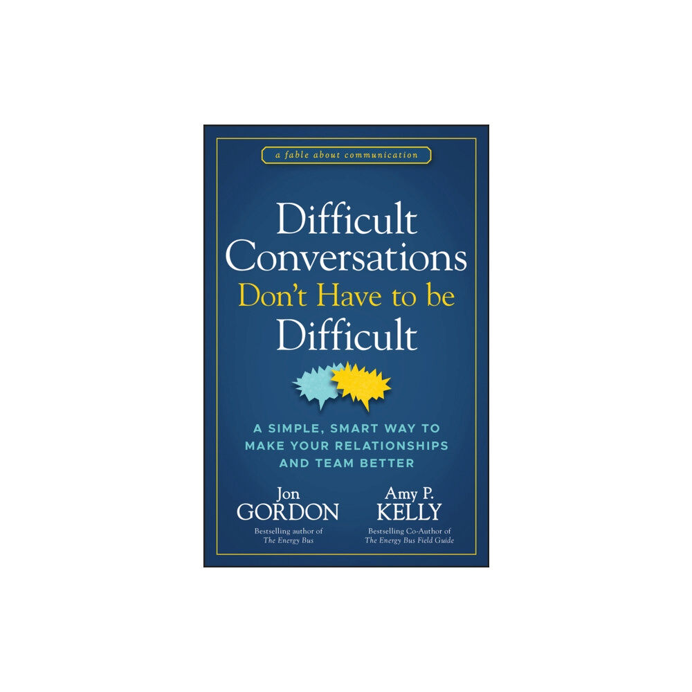 John Wiley & Sons Inc Difficult Conversations Don't Have to Be Difficult (inbunden, eng)