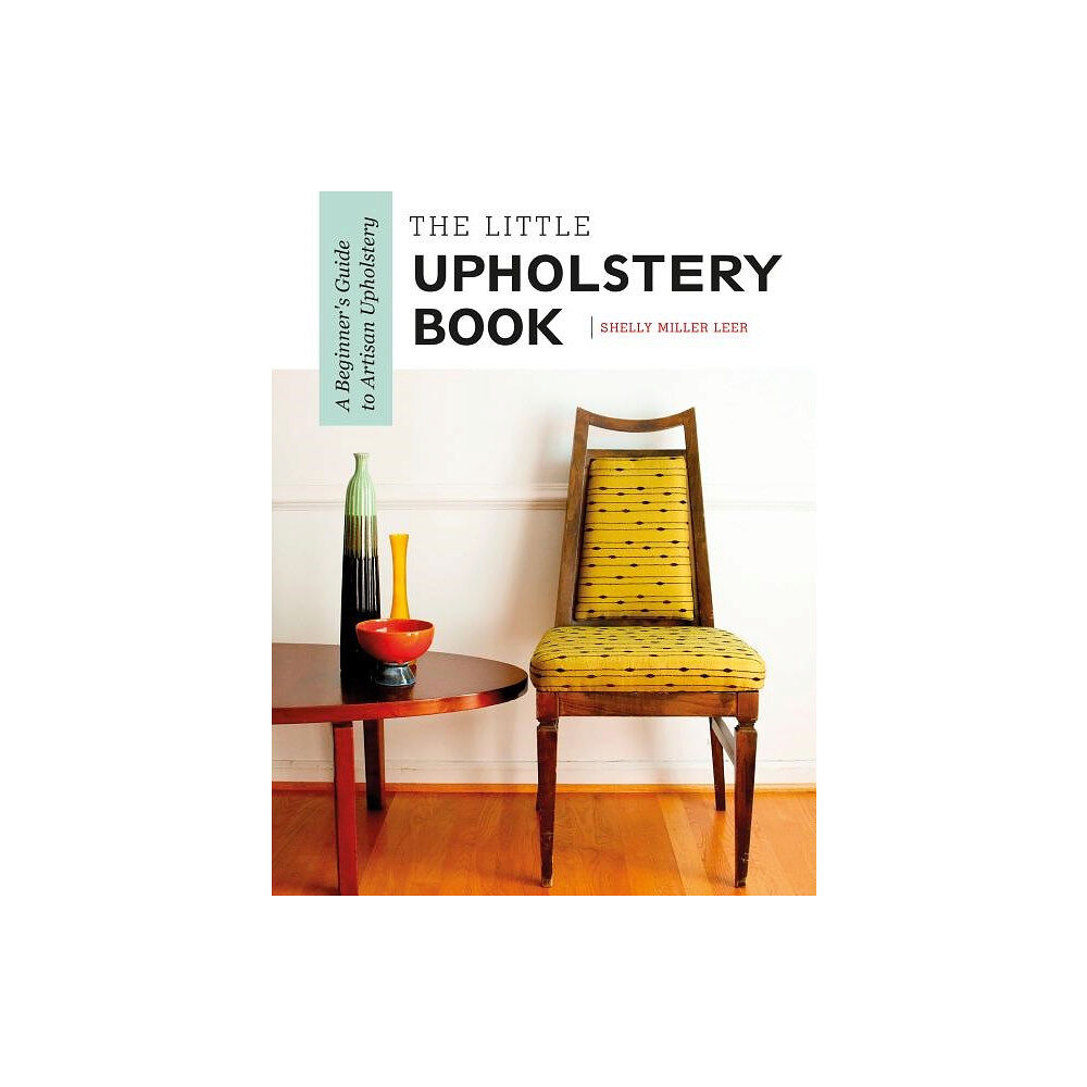 Schiffer Publishing The Little Upholstery Book (bok, spiral, eng)