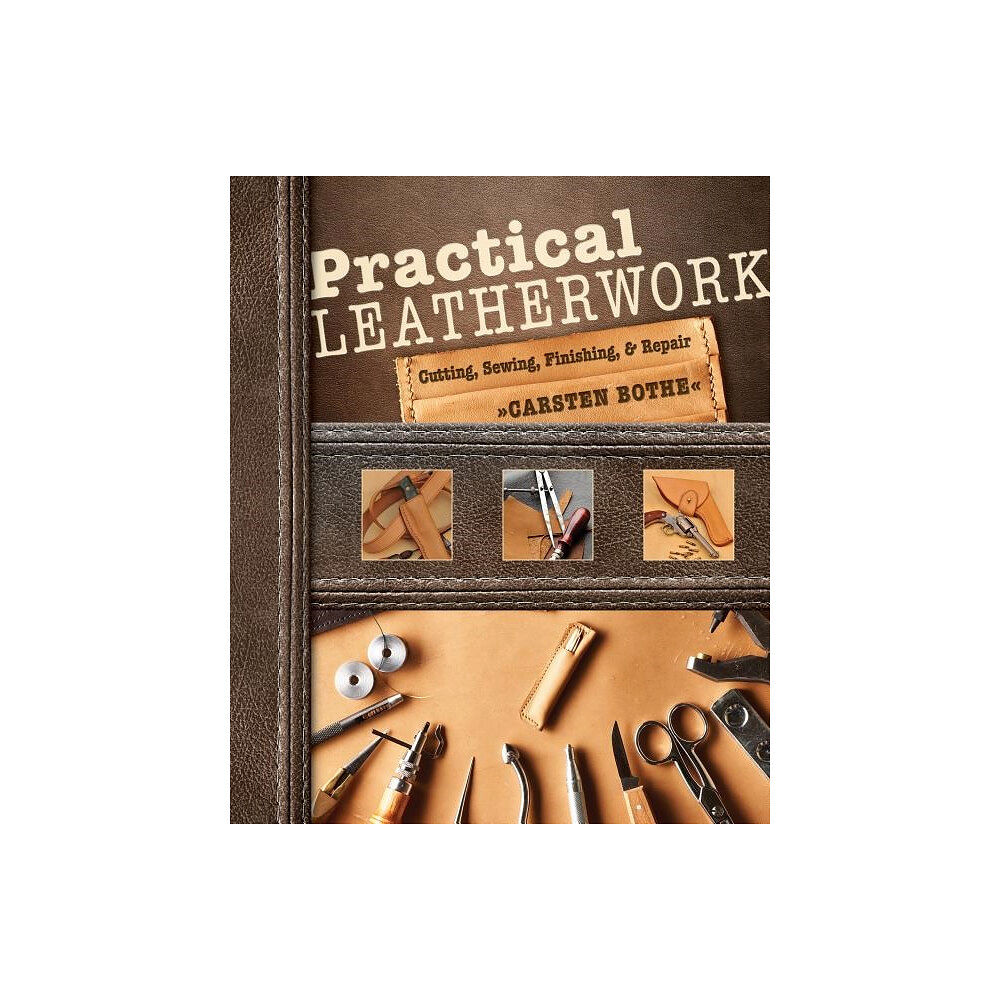 Schiffer Publishing Practical Leatherwork : Cutting, Sewing, Finishing & Repair (häftad, eng)