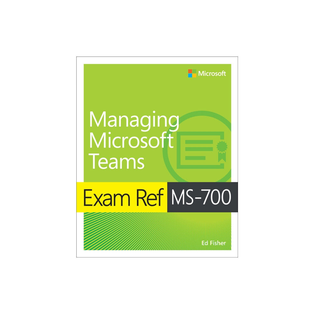 Pearson Education (US) Exam Ref MS-700 Managing Microsoft Teams (häftad, eng)