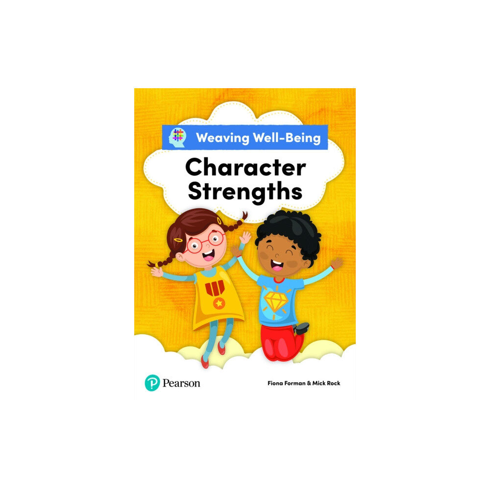 Pearson Education Limited Weaving Well-Being Character Strengths Pupil Book (häftad, eng)