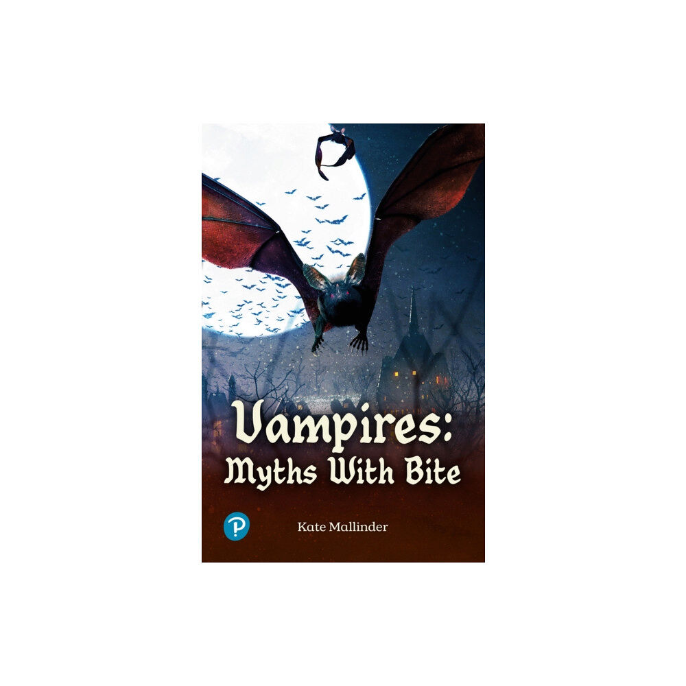 Pearson Education Limited Rapid Plus Stages 10-12 10.7 Vampires: Myths with Bite (häftad, eng)