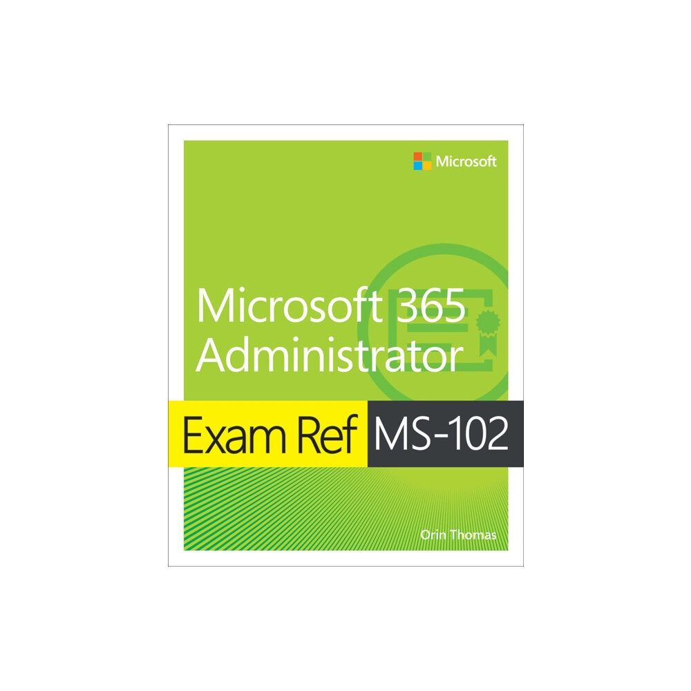 Pearson Education (US) Exam Ref MS-102 Microsoft 365 Administrator (häftad, eng)