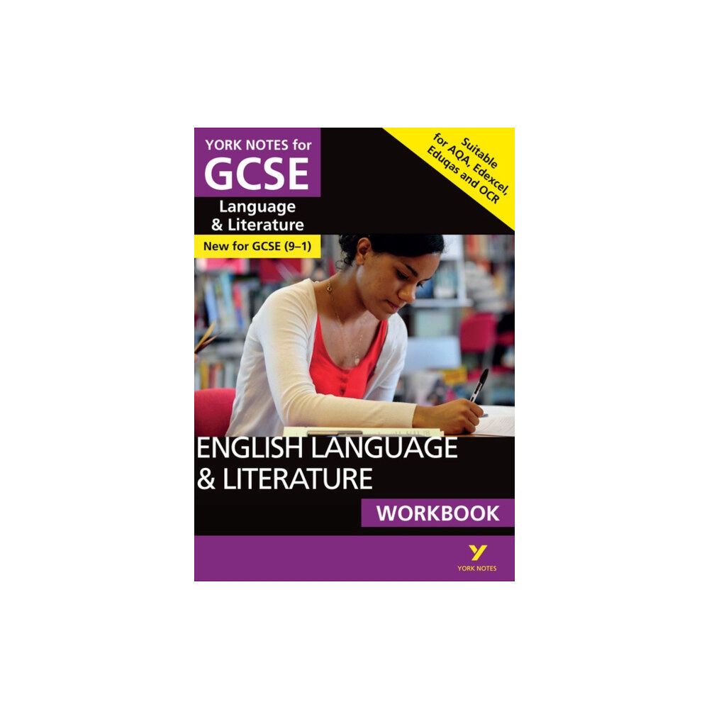 Pearson Education Limited English Language and Literature Workbook: York Notes for GCSE the ideal way to catch up, test your knowledge and feel re...