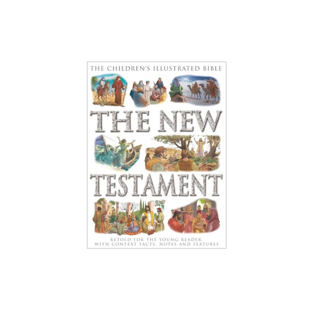 Anness publishing The Children's Illustrated Bible: The New Testament (häftad, eng)