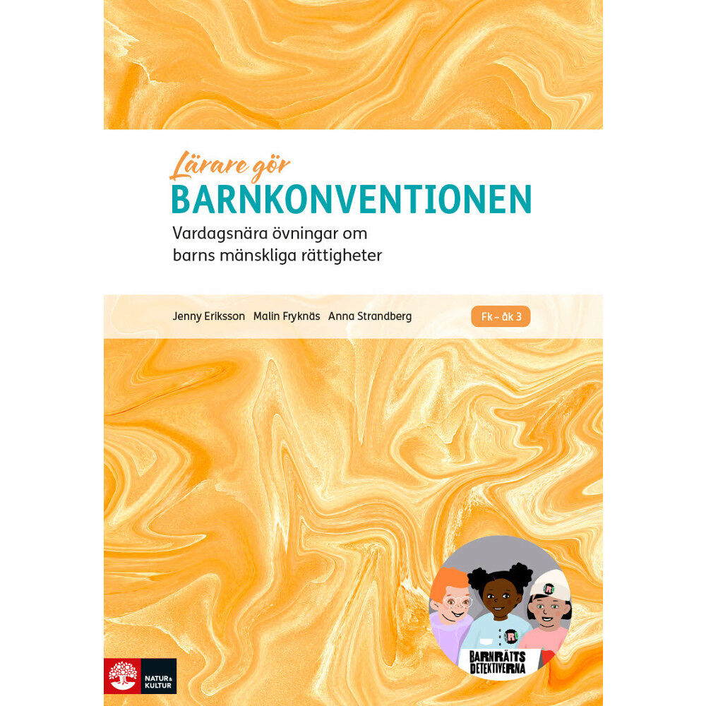 Jenny Eriksson Lärare Gör Barnkonventionen : Vardagsnära övningar om barns mänskliga rättigheter (häftad)