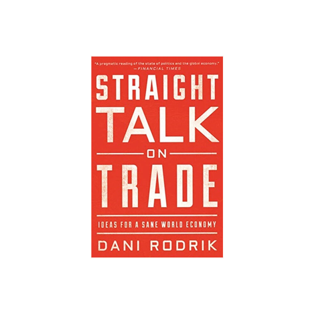 Princeton University Press Straight Talk on Trade (häftad, eng)