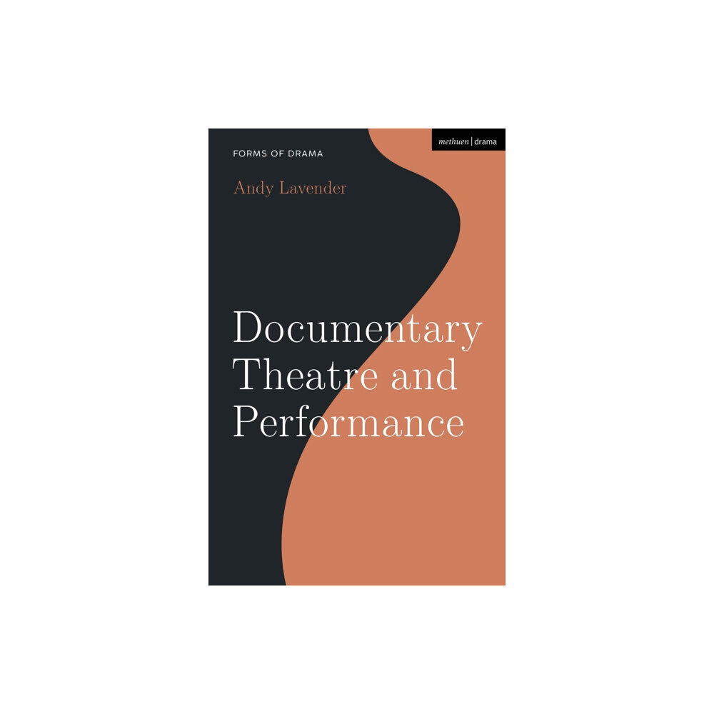 Bloomsbury Publishing PLC Documentary Theatre and Performance (häftad, eng)