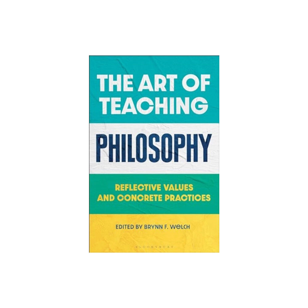 Bloomsbury Publishing PLC The Art of Teaching Philosophy (häftad, eng)