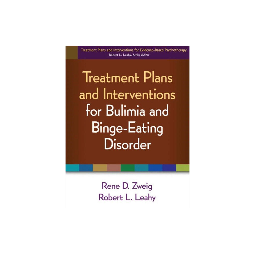 Guilford Publications Treatment Plans and Interventions for Bulimia and Binge-Eating Disorder (häftad, eng)