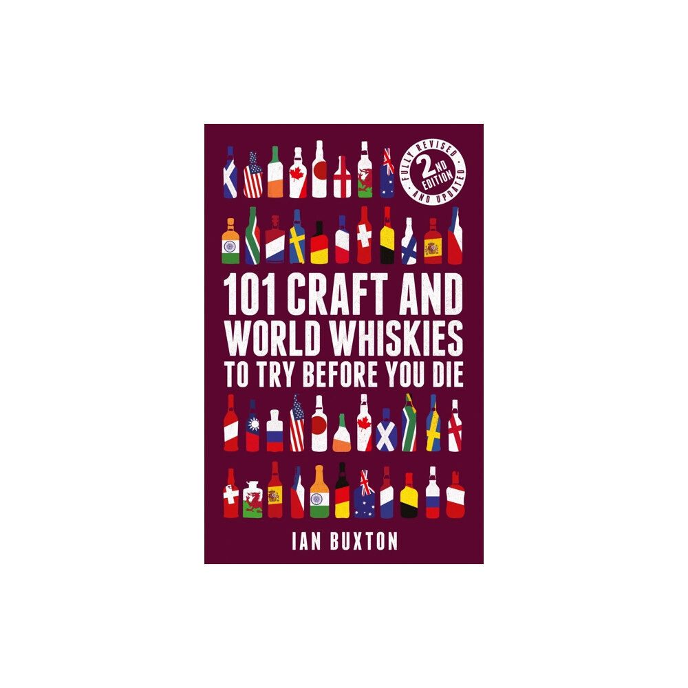 Headline Publishing Group 101 Craft and World Whiskies to Try Before You Die (2nd edition of 101 World Whiskies to Try Before You Die) (inbunden,...