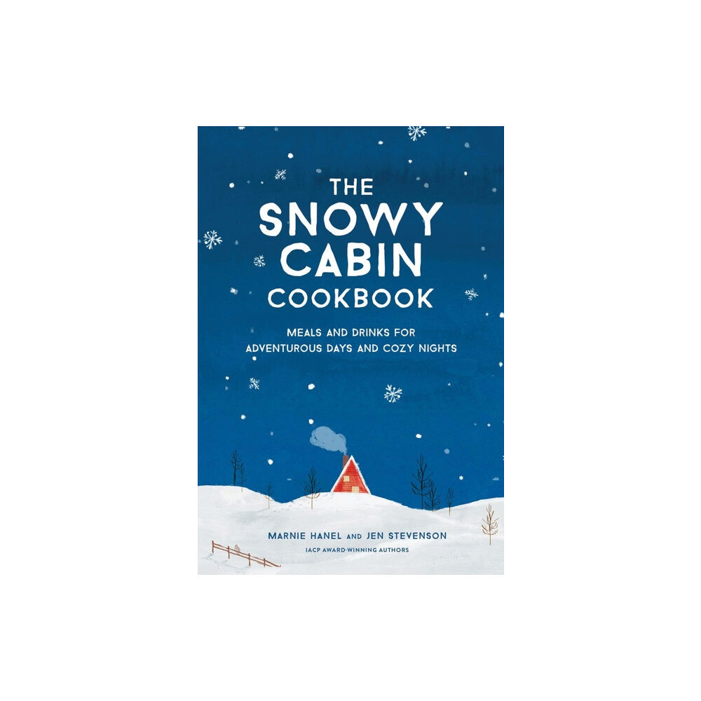 Workman Publishing The Snowy Cabin Cookbook (inbunden, eng)