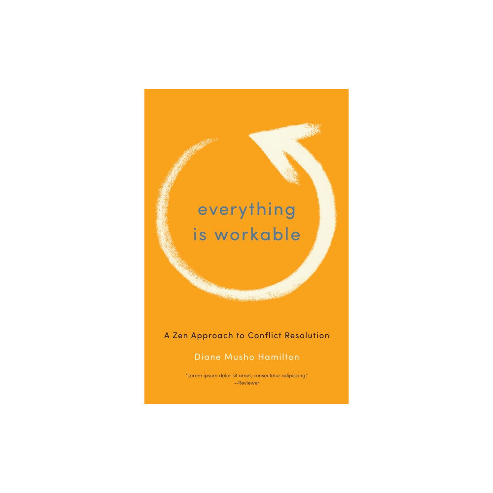 Shambhala Publications Inc Everything Is Workable (häftad, eng)