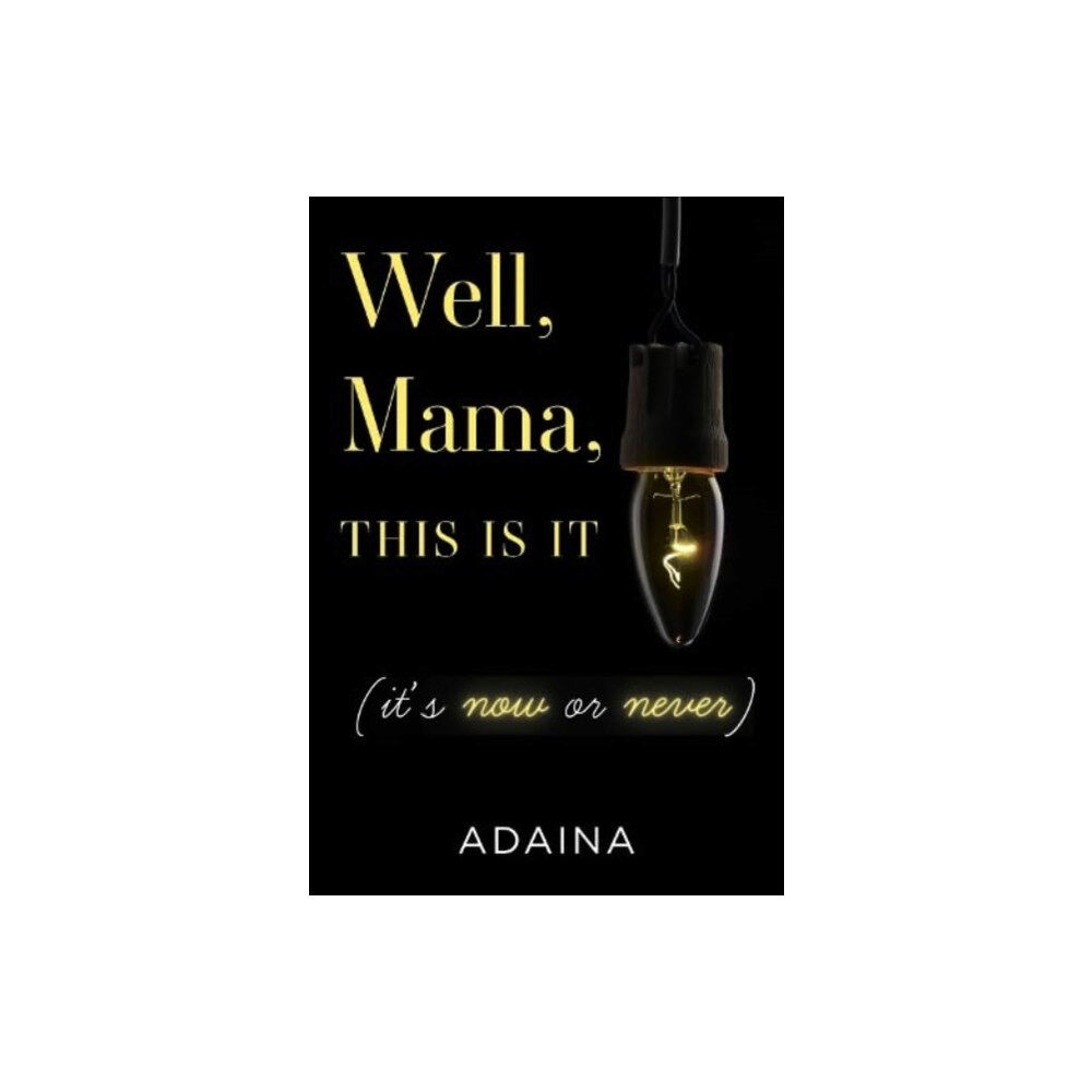 Olympia Publishers Well, Mama, This is It (it's now or never) (häftad, eng)