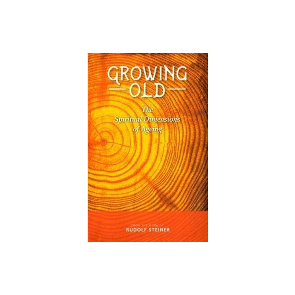 Rudolf Steiner Press Growing Old (häftad, eng)