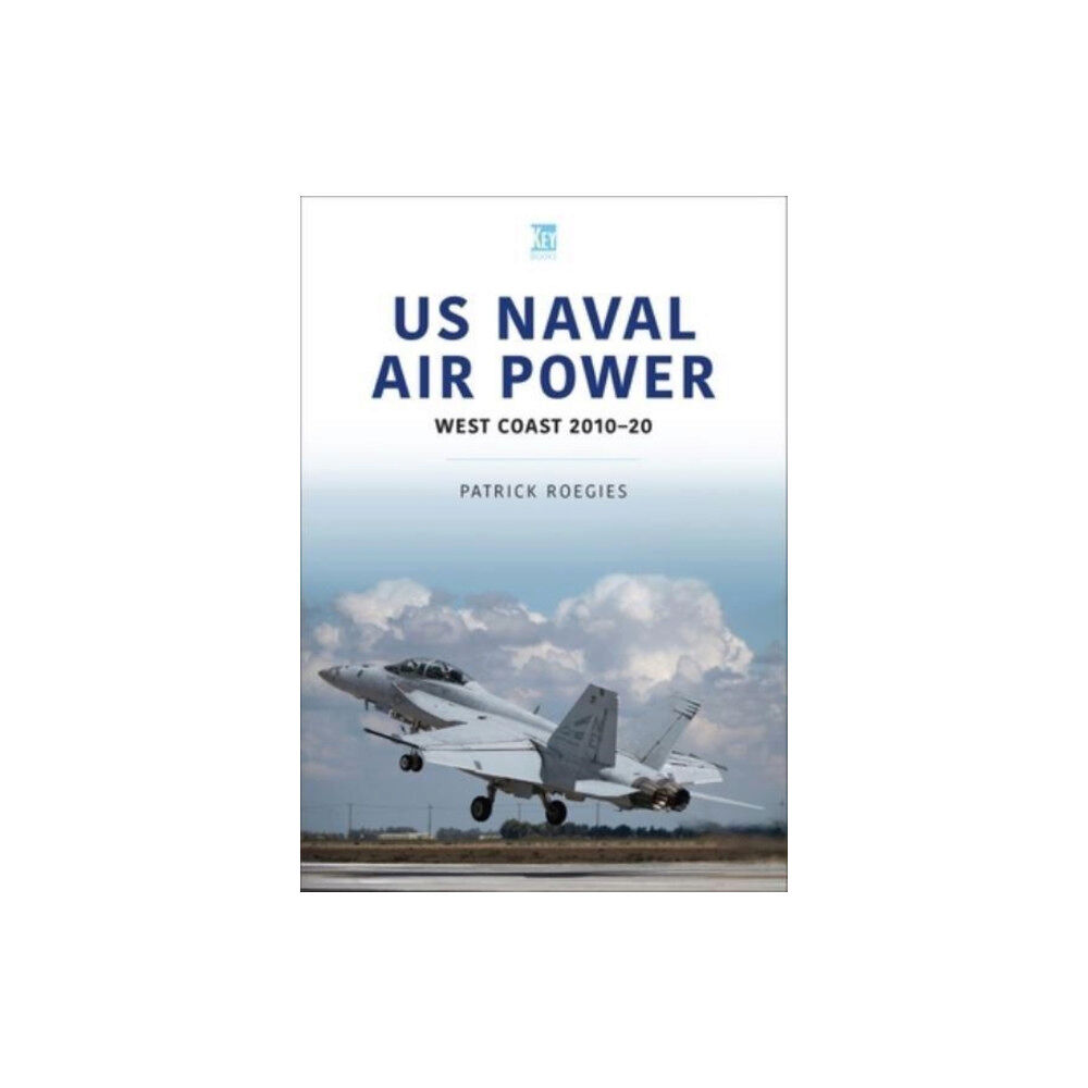 Key Publishing Ltd US Naval Air Power: West Coast 2010-20 (häftad, eng)