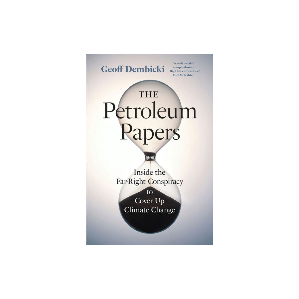 Greystone Books,Canada The Petroleum Papers (inbunden, eng)