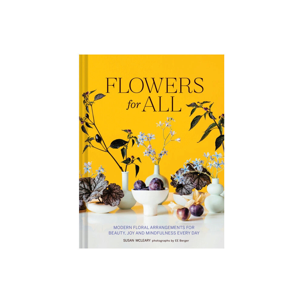 Chronicle Books Flowers for All (inbunden, eng)