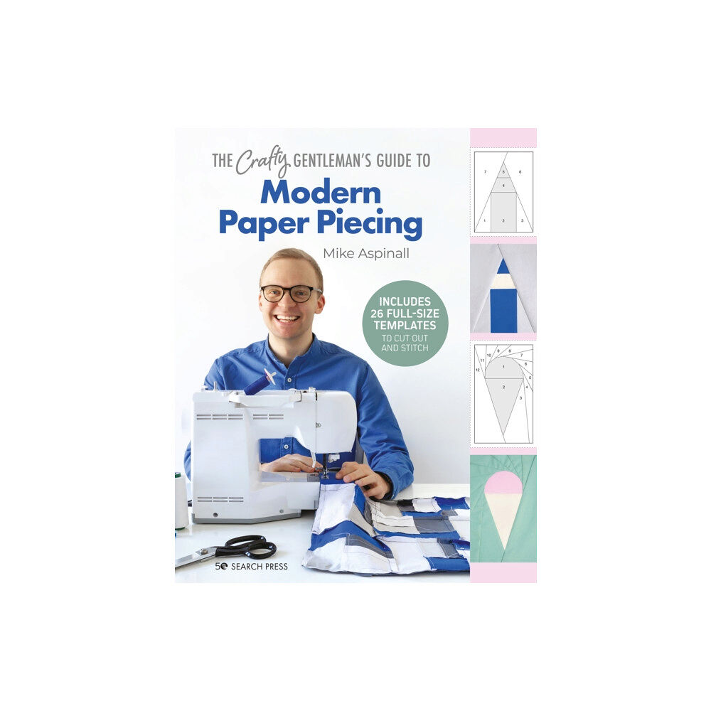 Search Press Ltd The Crafty Gentleman's Guide to Modern Paper Piecing (inbunden, eng)