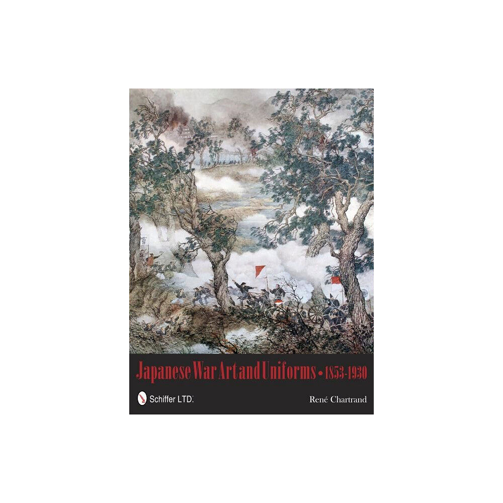 Schiffer Publishing Japanese War Art And Uniforms 1853-1930 (inbunden, eng)