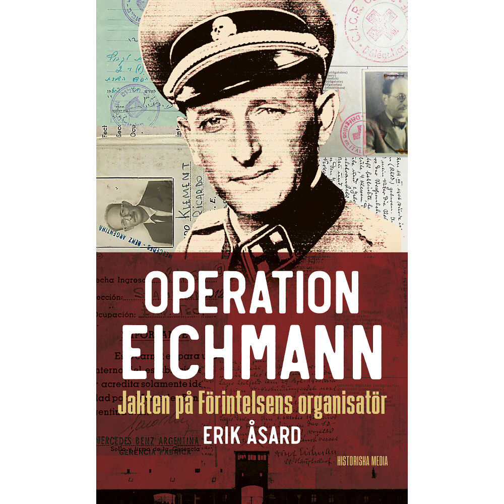 Erik Åsard Operation Eichmann : jakten på Förintelsens organisatör (pocket)