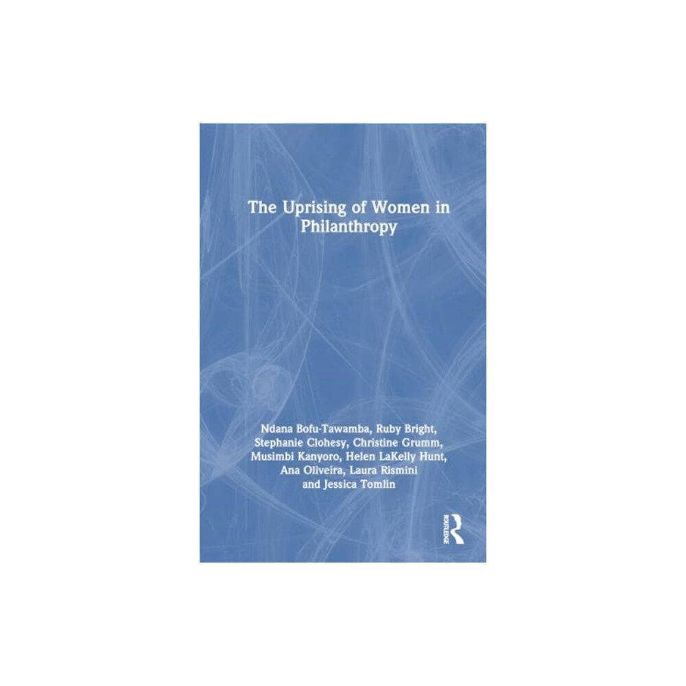 Taylor & francis ltd The Uprising of Women in Philanthropy (häftad, eng)