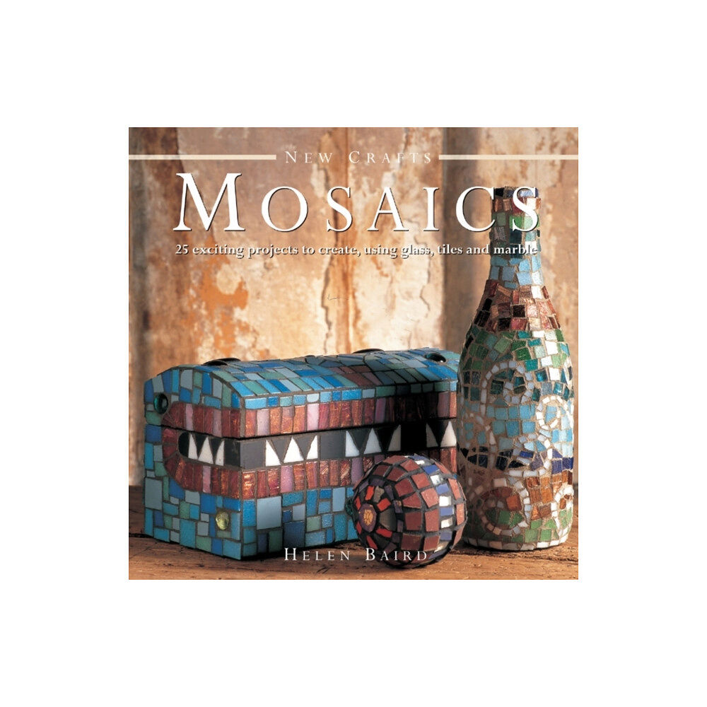 Anness publishing New Crafts: Mosaics (inbunden, eng)