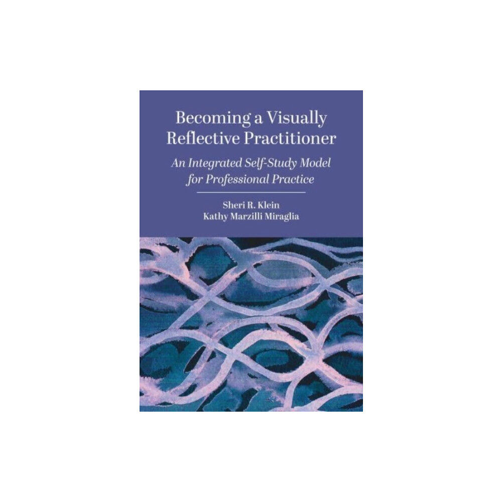 Intellect Books Becoming a Visually Reflective Practitioner (häftad, eng)