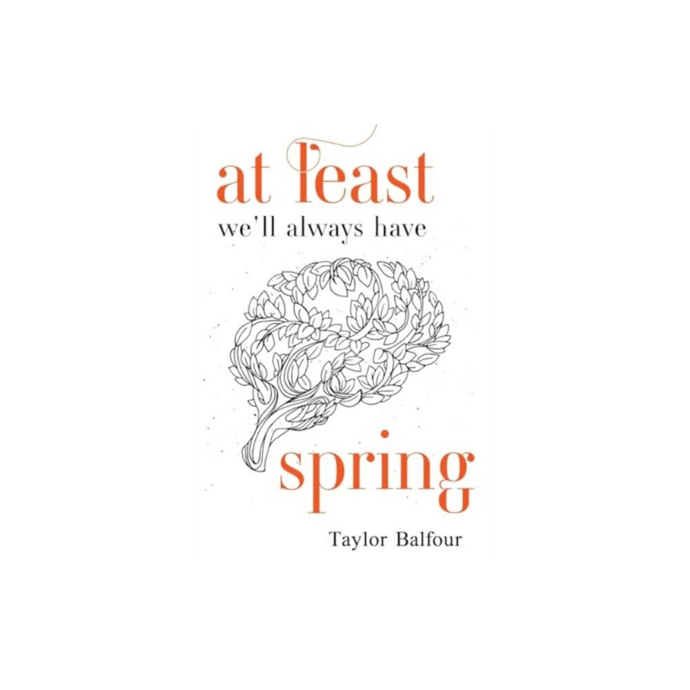 Pegasus Elliot Mackenzie Publishers At Least We'll Always Have Spring (häftad, eng)