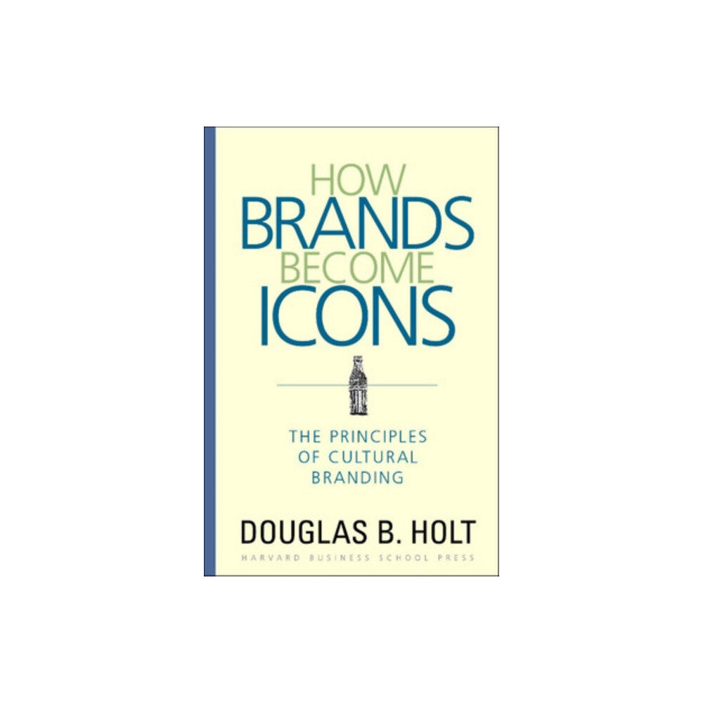 Harvard Business Review Press How Brands Become Icons (inbunden, eng)