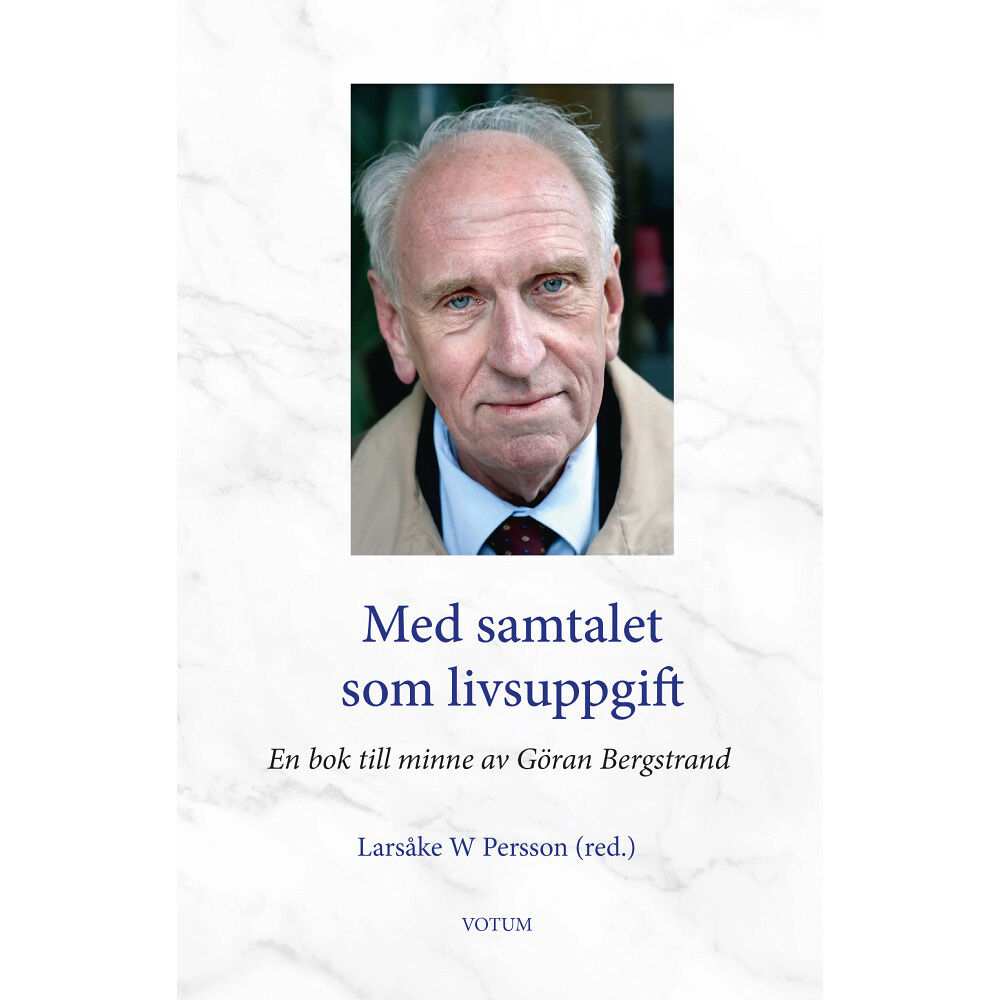 Votum Förlag Med samtalet som livsuppgift : en bok till minne av Göran Bergstrand (inbunden)