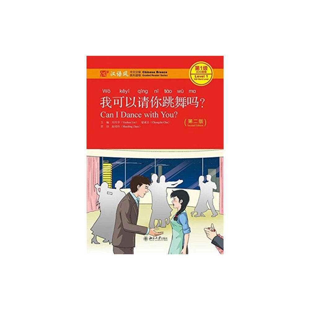 Peking University Press Can I Dance with you? - Chinese Breeze Graded Reader, Level 1: 300 Words Level (häftad, eng)