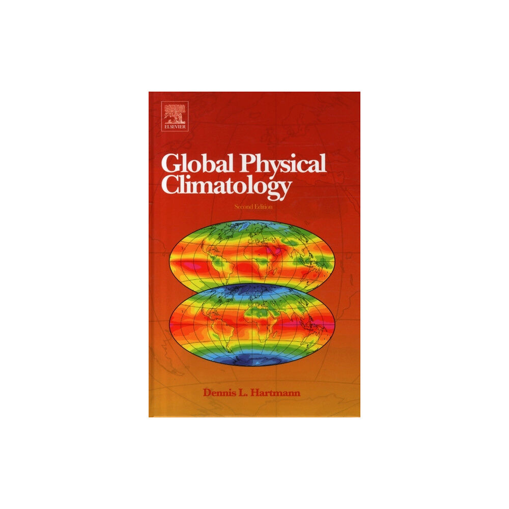 Elsevier Science Publishing Co Inc Global Physical Climatology (inbunden, eng)