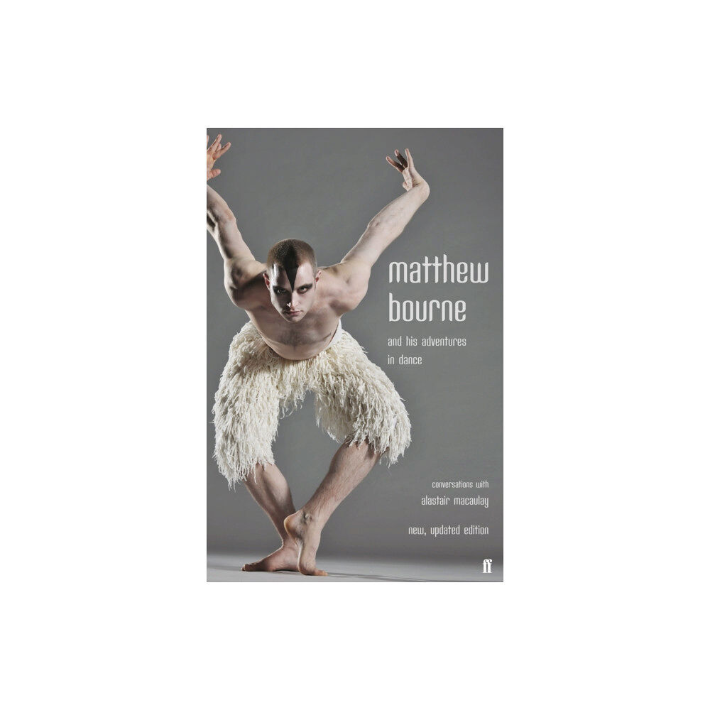 Faber & Faber Matthew Bourne and His Adventures in Dance (häftad, eng)