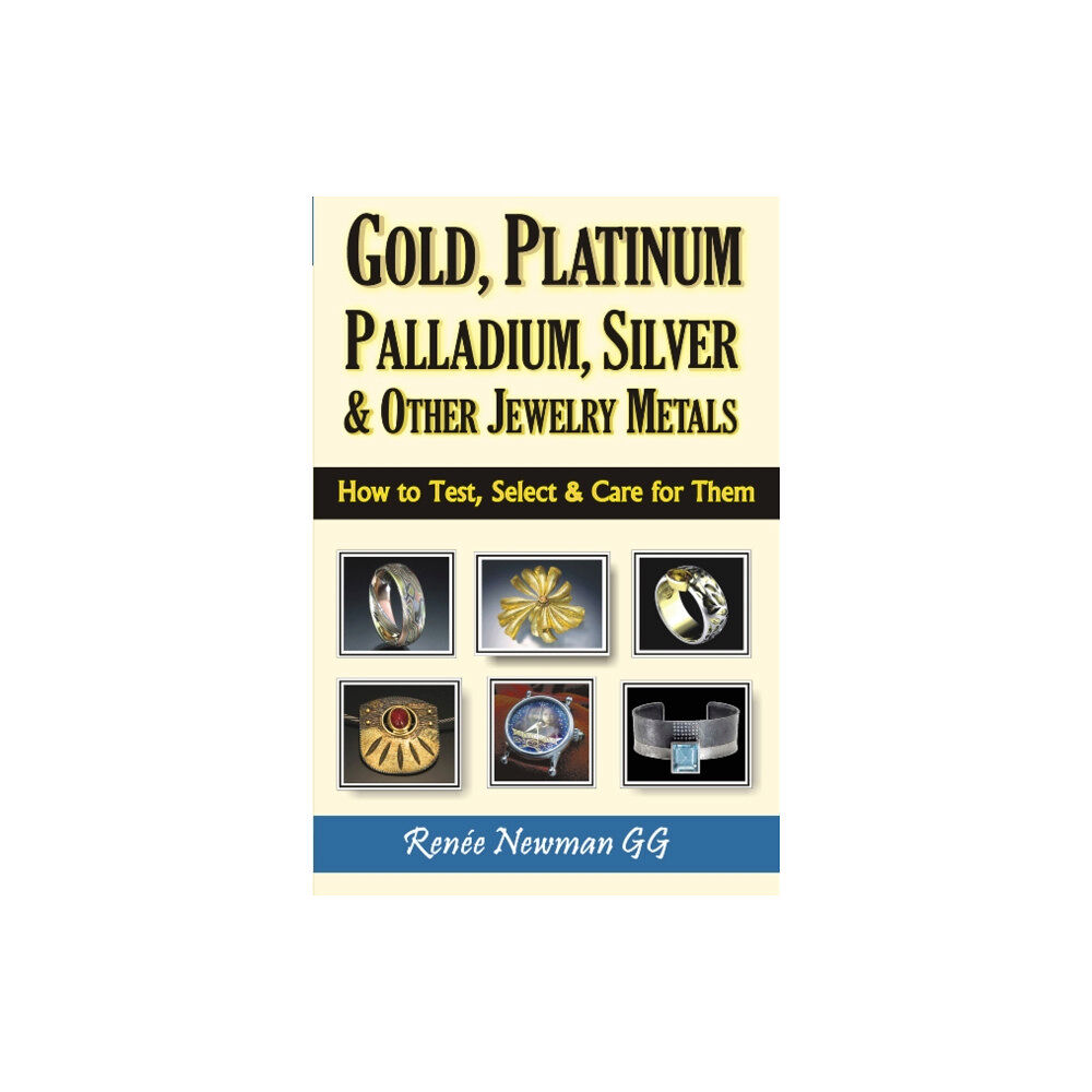 International Jewelry Publications,U.S. Gold, Platinum, Palladium, Silver & Other Jewelry Metals (häftad, eng)