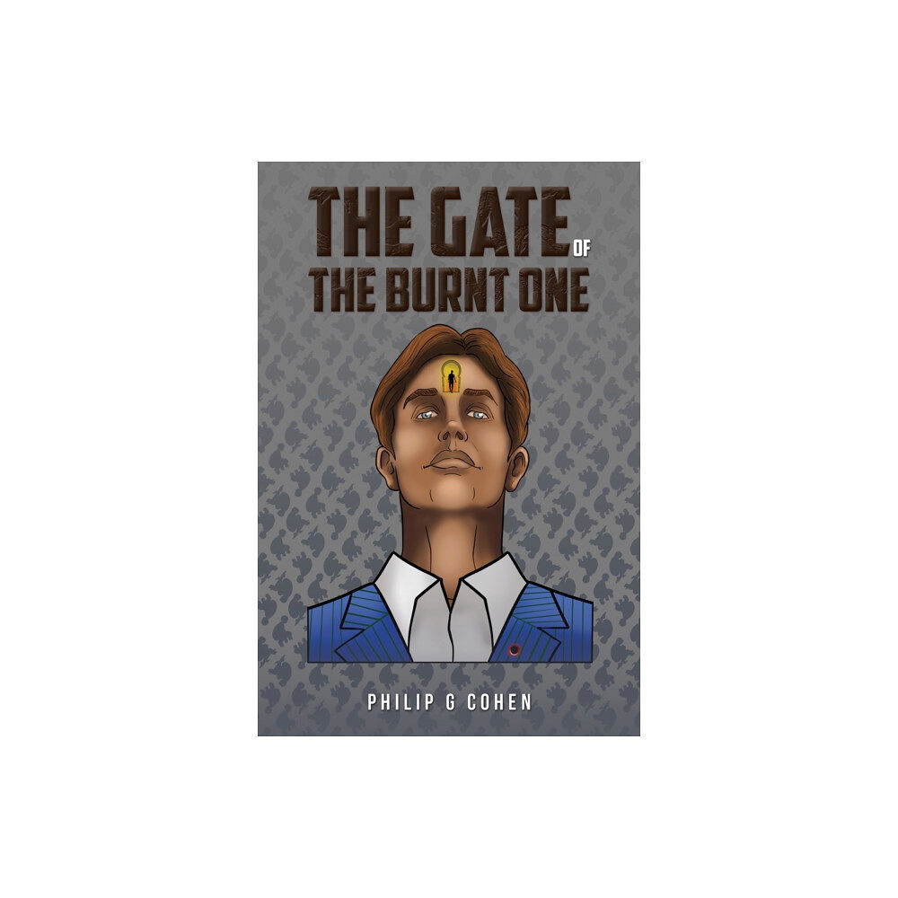 Austin Macauley Publishers The Gate of the Burnt One (inbunden, eng)