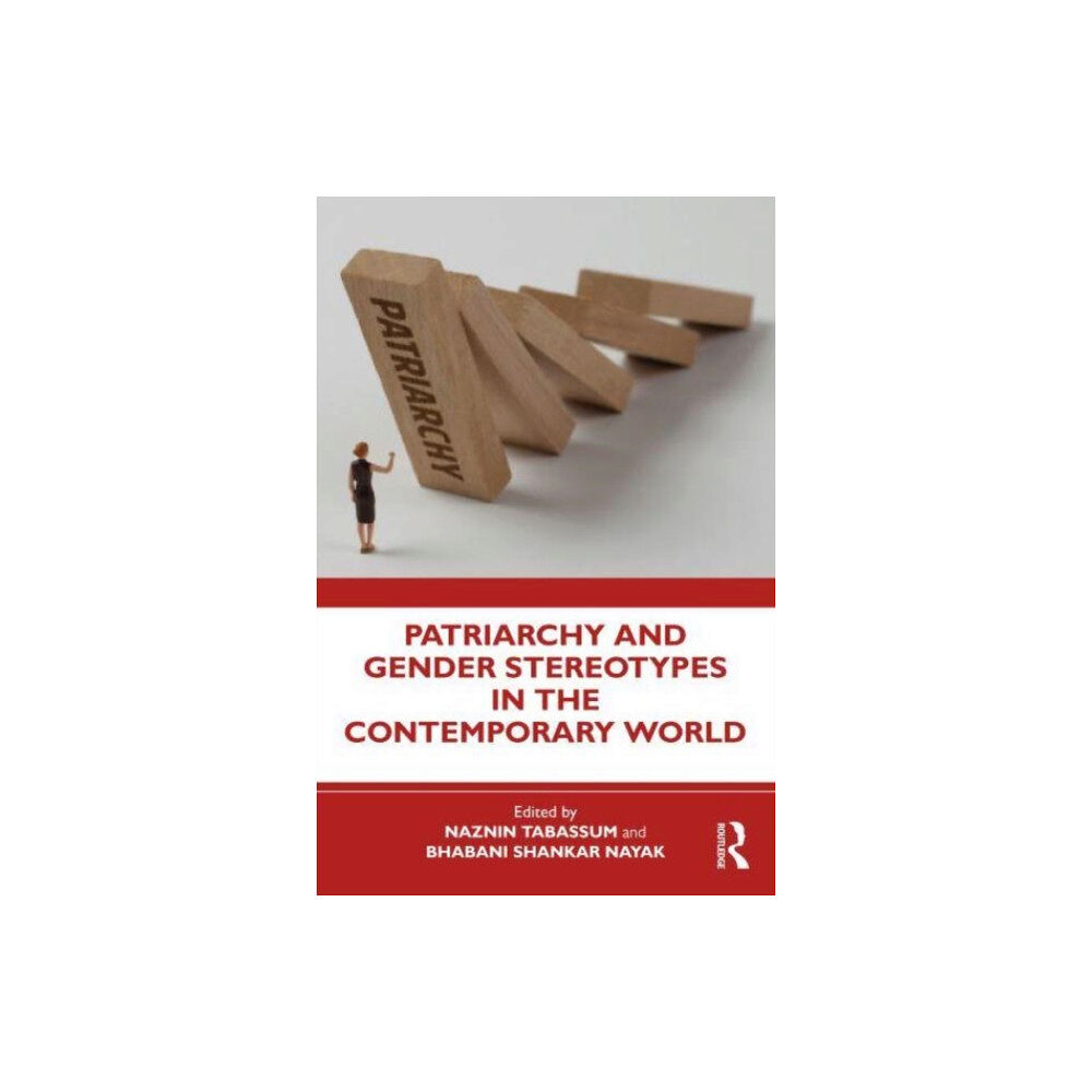 Taylor & francis ltd Patriarchy and Gender Stereotypes in the Contemporary World (häftad, eng)