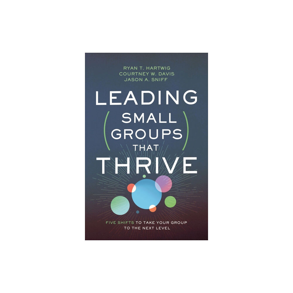 Zondervan Leading Small Groups That Thrive (häftad, eng)