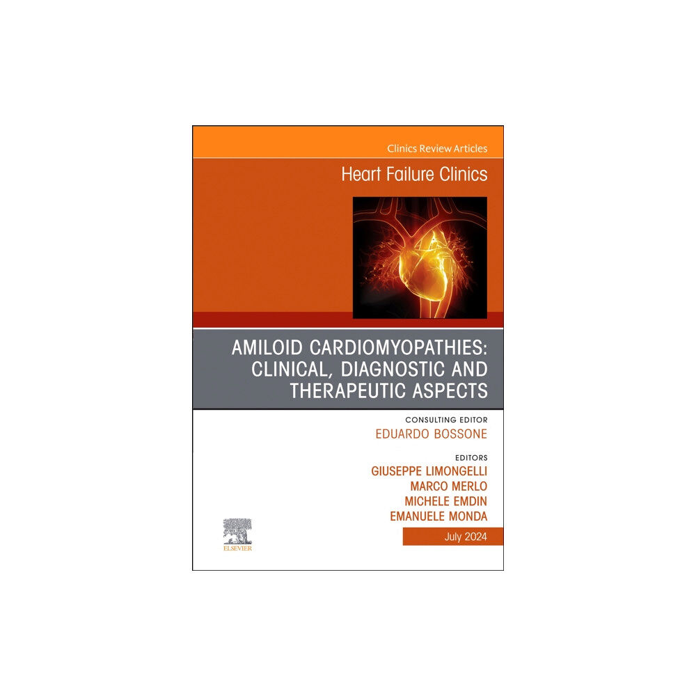 Elsevier Health Sciences Amiloid Cardiomyopathies: Clinical, Diagnostic and Therapeutic Aspects, An Issue of Heart Failure Clinics (inbunden, eng...