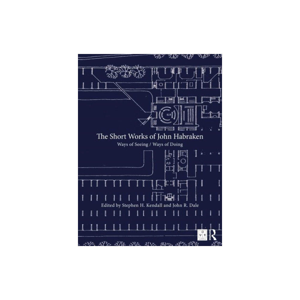 Taylor & francis ltd The Short Works of John Habraken (inbunden, eng)