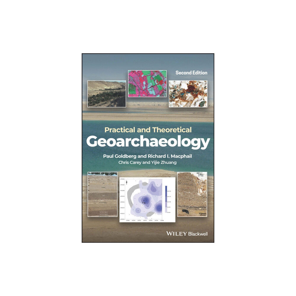 John Wiley And Sons Ltd Practical and Theoretical Geoarchaeology (häftad, eng)