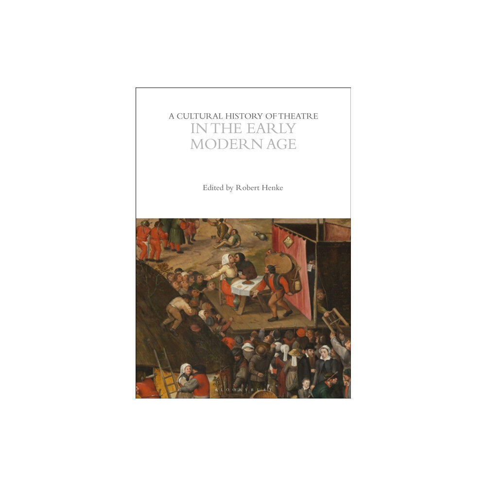 Bloomsbury Publishing PLC A Cultural History of Theatre in the Early Modern Age (häftad, eng)