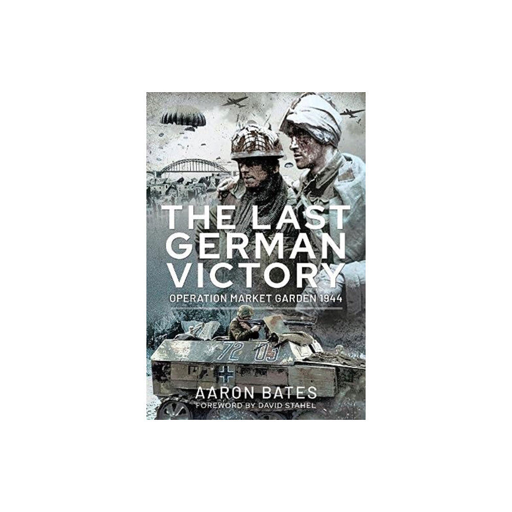 Pen & Sword Books Ltd The Last German Victory (inbunden, eng)