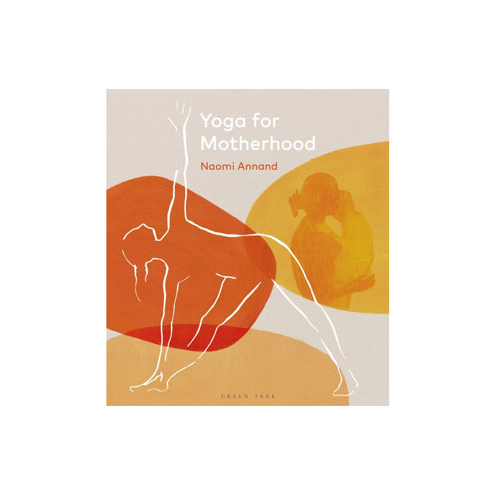 Bloomsbury Publishing PLC Yoga for Motherhood (inbunden, eng)