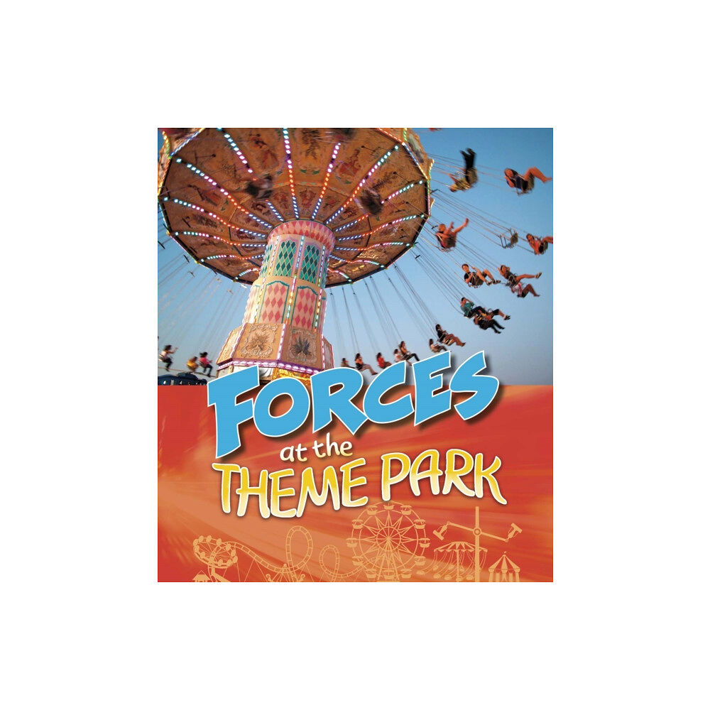 Capstone Global Library Ltd Forces at the Theme Park (häftad, eng)