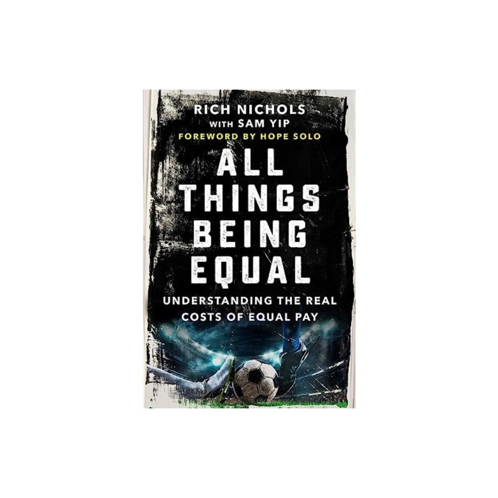 Skyhorse Publishing All Things Being Equal (inbunden, eng)