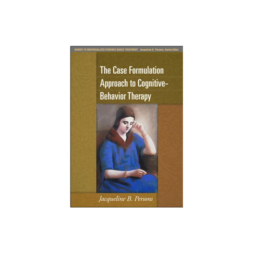 Guilford Publications The Case Formulation Approach to Cognitive-Behavior Therapy (inbunden, eng)